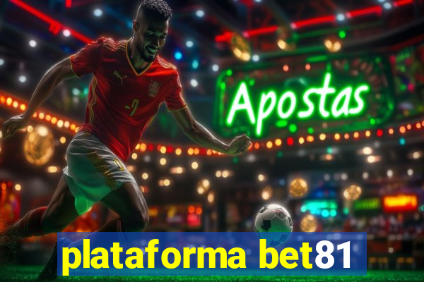 plataforma bet81